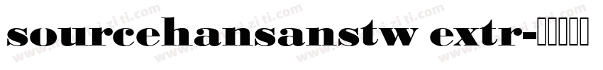 sourcehansanstw extr字体转换